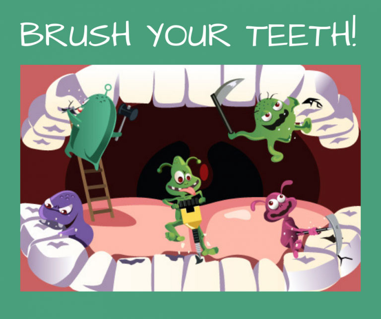 Brush your teeth